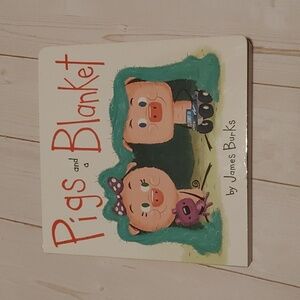 3/$13 Pigs And A Blanket Babies Toddler Board Book By James Burks